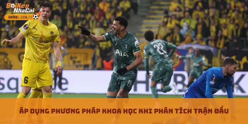 Áp dụng phương pháp khoa học khi phân tích trận đấu Áp dụng phương pháp khoa học khi phân tích trận đấu