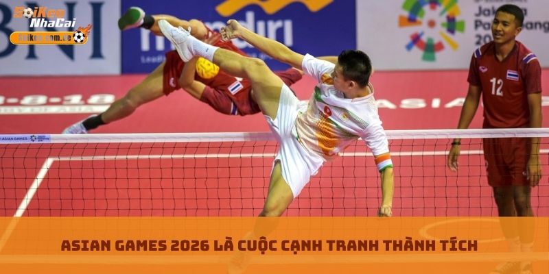 Asian Games 2026 là cuộc cạnh tranh thành tích Asian Games 2026 là cuộc cạnh tranh thành tích