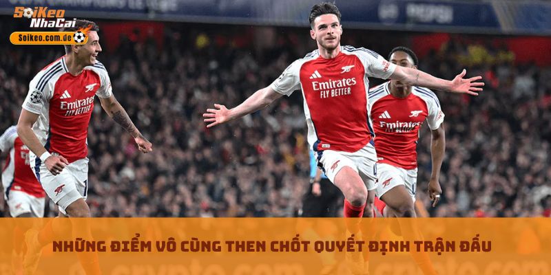 Những điểm vô cùng then chốt quyết định trận đấu