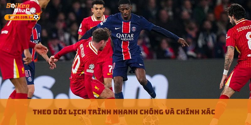 Theo dõi lịch trình nhanh chóng và chính xác Theo dõi lịch trình nhanh chóng và chính xác